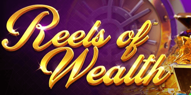Reels of Wealth