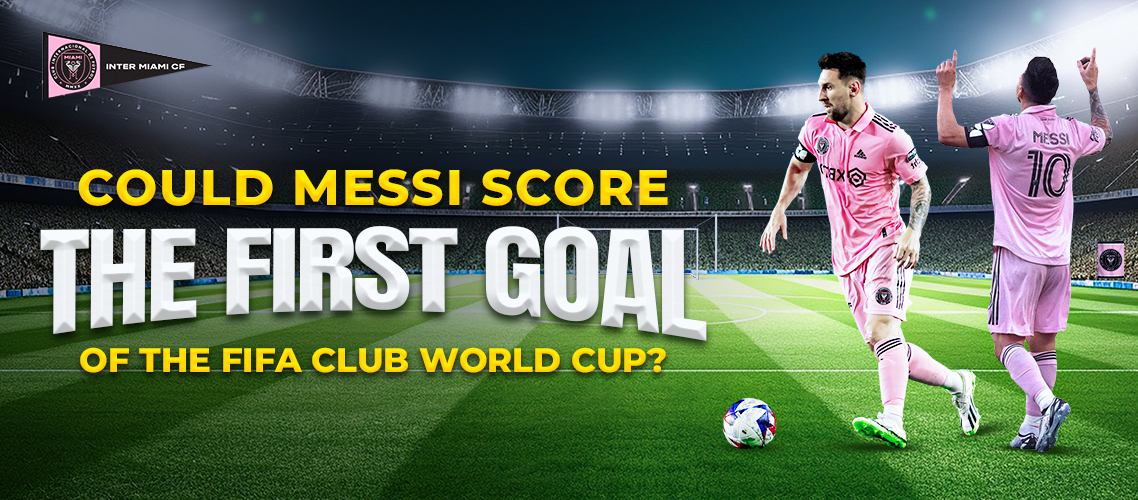 Could Messi Score the First Goal of the FIFA Club World Cup?