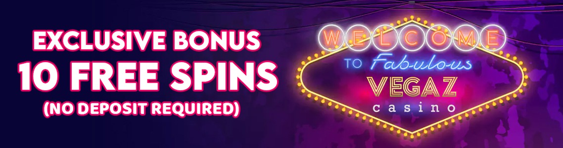 Vegaz Casino Bonus